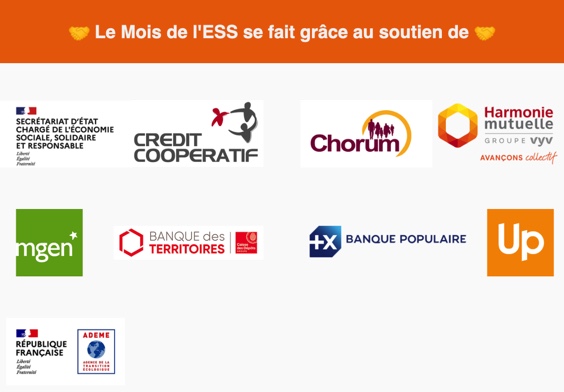 Les logos des financeurs du Mois de l'ESS : Secrétariat d'Etat chargé de l'Economie Sociale, Solidaire et Responsable, Crédit Coopératif, Chorum, Harmonie Mutuelle, MGEN, Banque des Territoires, Banque Populaire, UP, ADEME