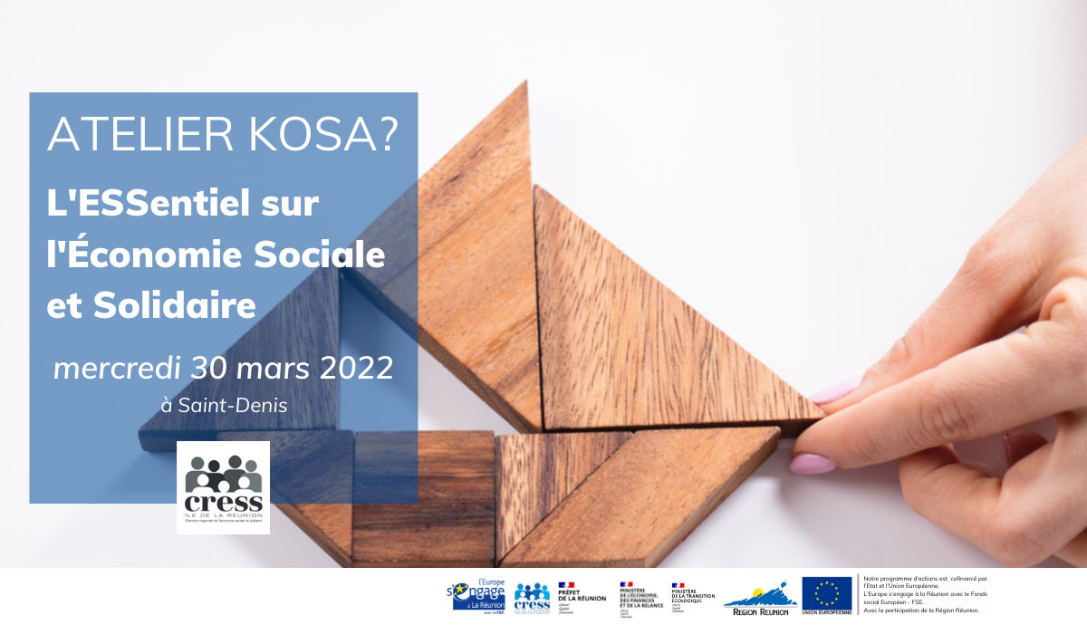 Atelier KOSA ? L'ESSentiel sur l'Économie Sociale et Solidaire | Source : CRESS de La Réunion - www.cress-reunion.com