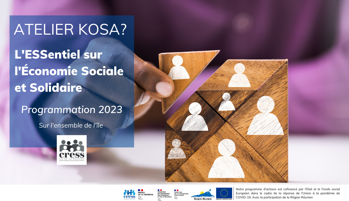 Atelier KOSA ? L'ESSentiel sur l'Économie Sociale et Solidaire - Programmation 2023 | Source : CRESS de La Réunion - www.cress-reunion.com