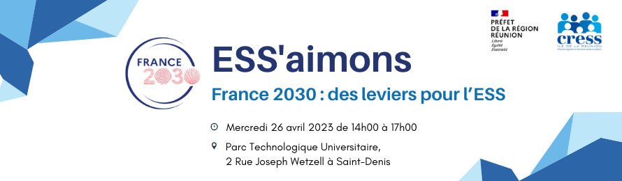 8ème Rencontre ESS’aimons :  Plan France 2030 | Source : CRESS de La Réunion - www.cress-reunion.com