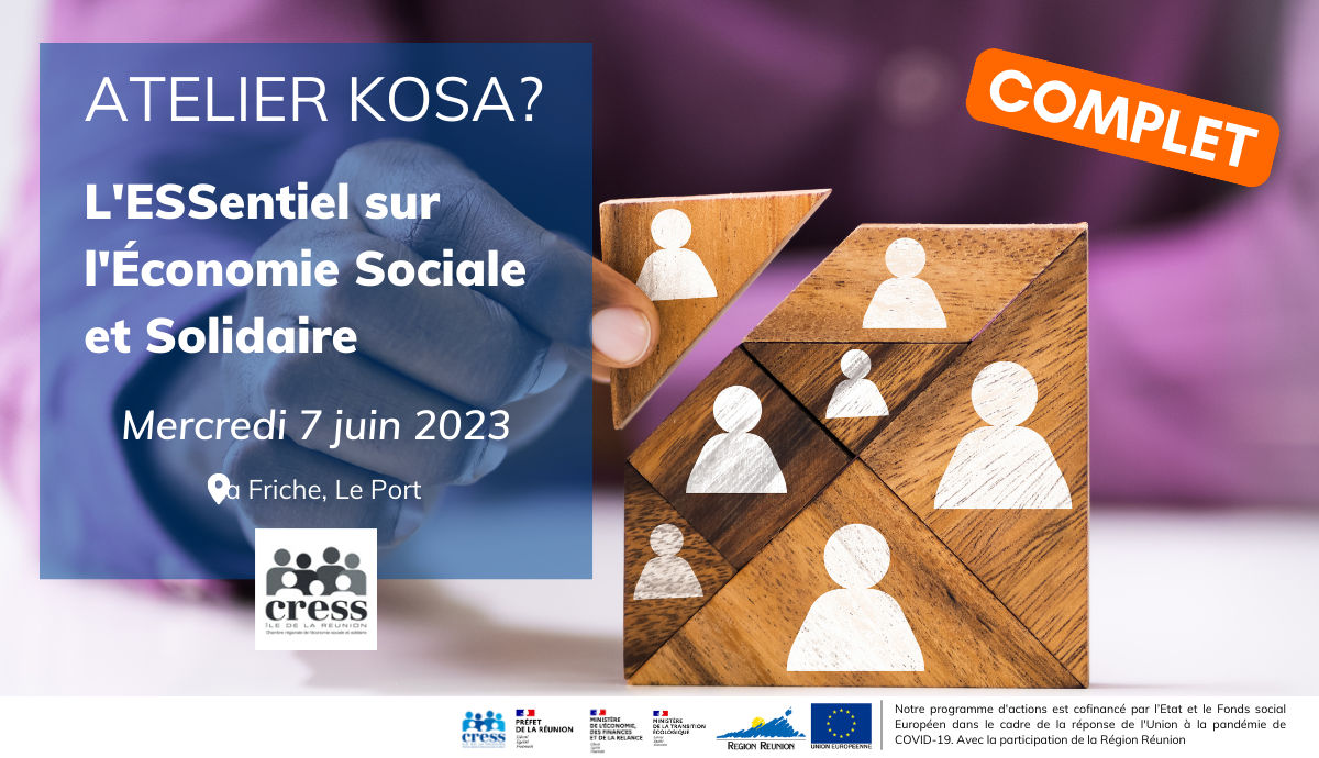 7 juin 2023 - Atelier KOSA ? L'ESSentiel sur l'Économie Sociale et Solidaire | Source : CRESS de La Réunion - www.cress-reunion.com