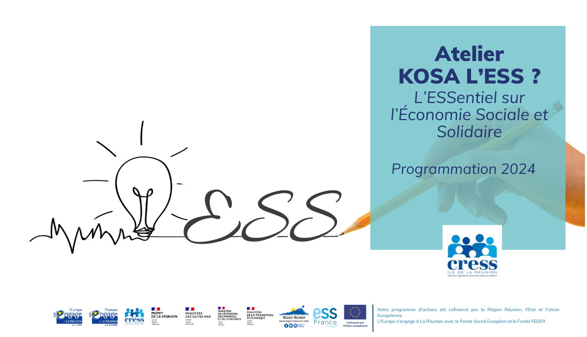 28 février 2024 - Atelier KOSA l’ESS ? L'ESSentiel sur l'Économie Sociale et Solidaire | Source : CRESS de La Réunion - www.cress-reunion.com