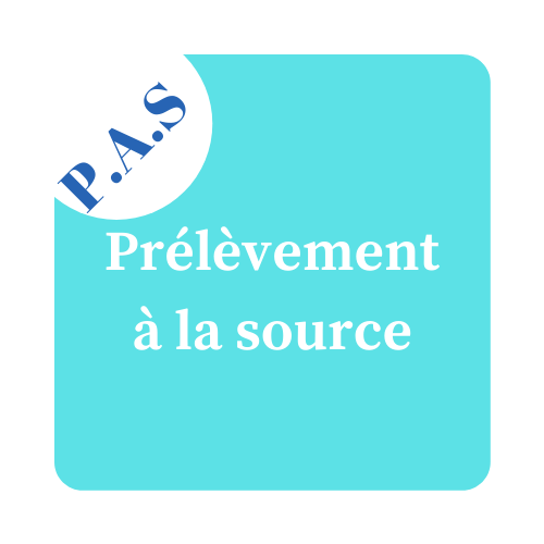 Le prélèvement à la source (P.A.S)