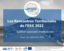Rencontres Territoriales de l'ESS 2022 - Edition Spéciale Institutions